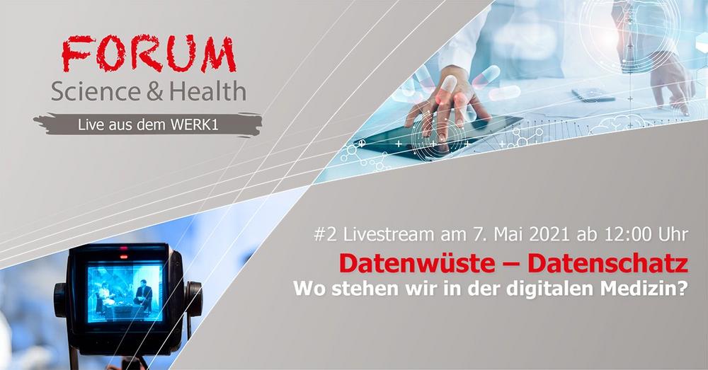 #2 Folge des FORUM Science & Health – live aus dem WERK1 (Konferenz | Online)