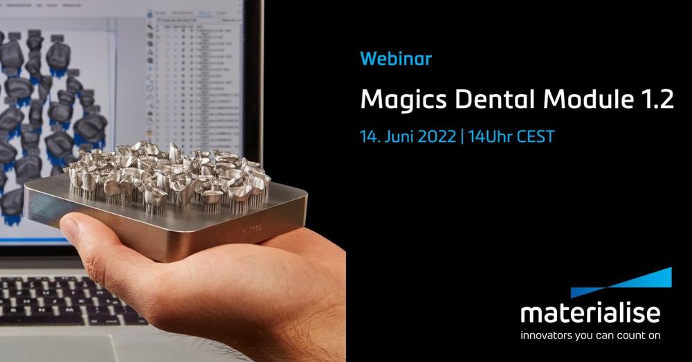 Magics Dental Module 1.2 – Die neue 3D-Druck-Dentallösung von Materialise (Webinar | Online)