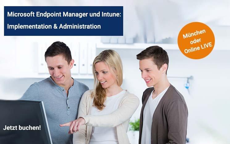 Microsoft Endpoint Manager und Intune: Implementation und Administration (Schulung | Online)