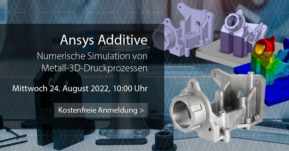 Ansys Additive | Simulation von Metall-3D-Druckprozessen (Webinar | Online)