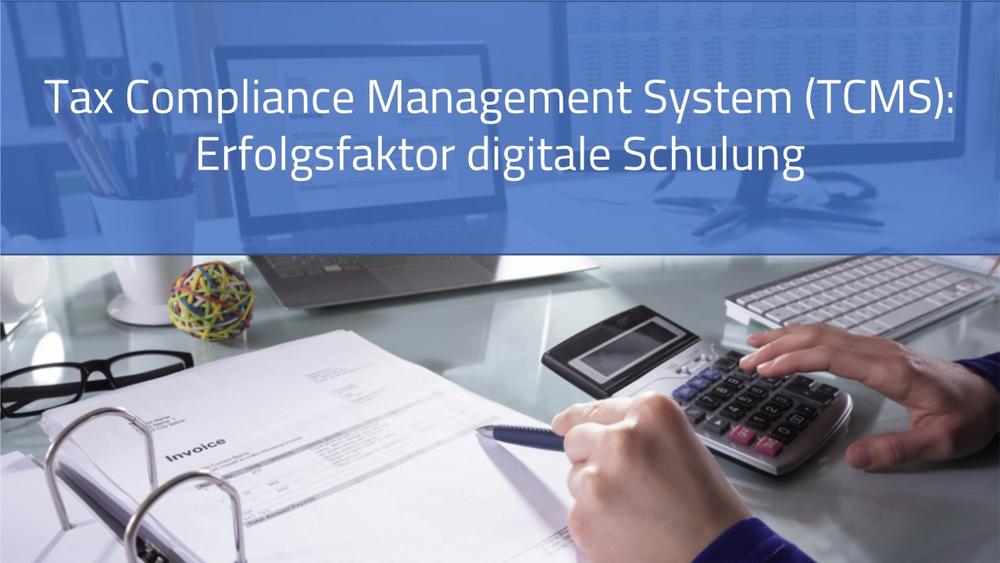 Webinar: Tax Compliance Management System (TCMS) – Mitarbeitende effizient schulen (Webinar | Online)