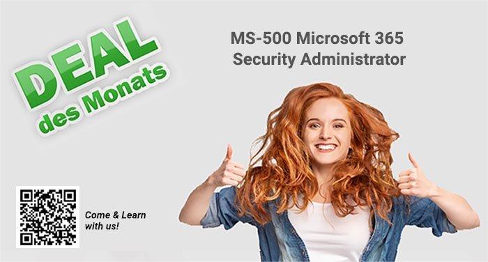 Deal des Monats: MS-500 Microsoft 365 Security Administrator (Schulung | Online)