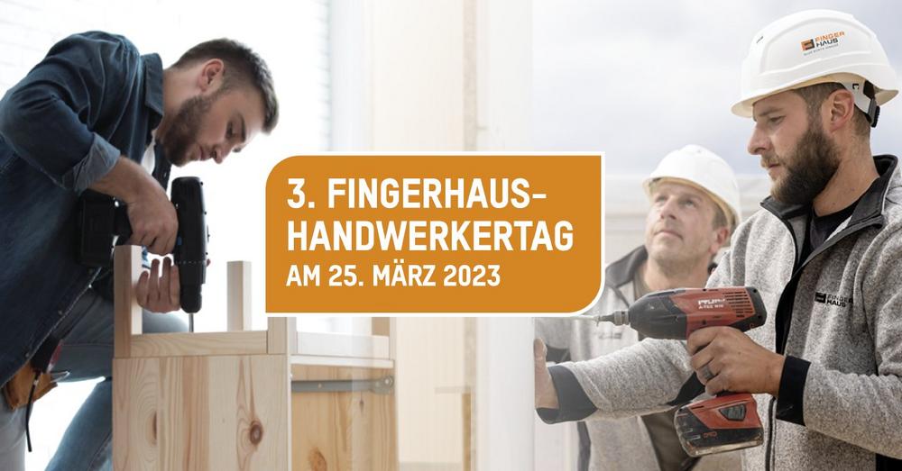 3. FingerHaus-Handwerkertag Sa, 25. März 2023 · 10-15 Uhr (Sonstiges | Frankenberg (Eder))