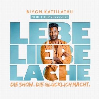 Biyon Kattilathu I LEBE.LIEBE.LACHE. (Unterhaltung / Freizeit | Bregenz)