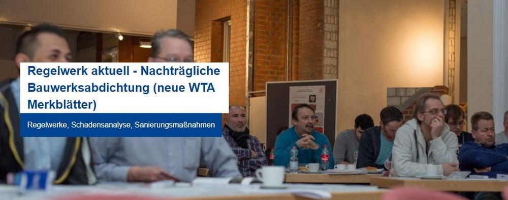 Regelwerk aktuell – Nachträgliche Bauwerksabdichtung (neue WTA Merkblätter) | HEIDELBERG (Seminar | Heidelberg)