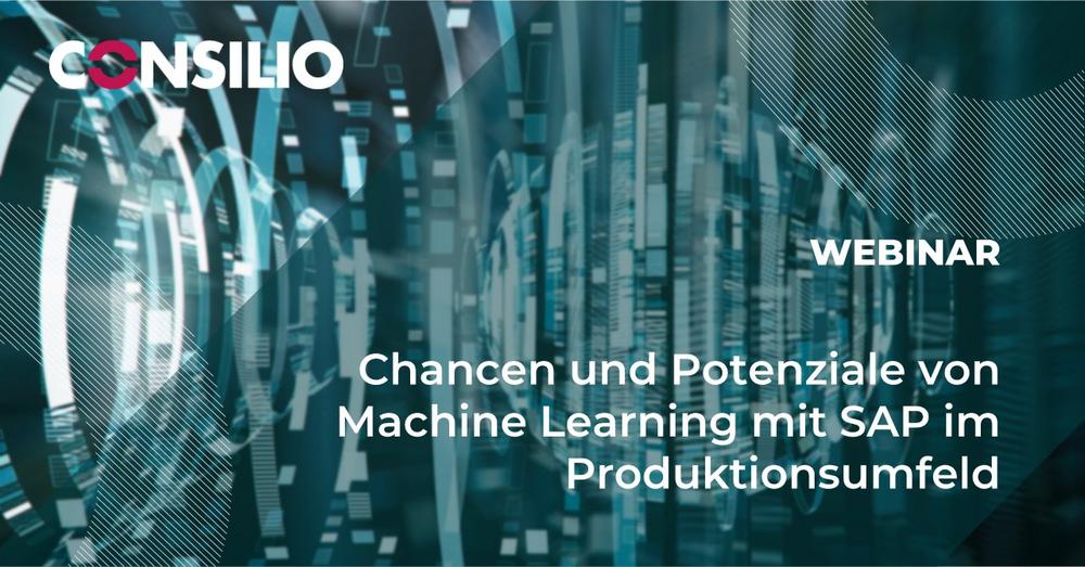 Chancen und Potenziale von Machine Learning mit SAP im Produktionsumfeld (Webinar | Online)
