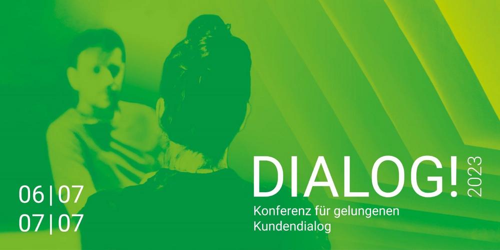 DIALOG! Konferenz 2023 für gelungenen Kundendialog (Konferenz | Munich)