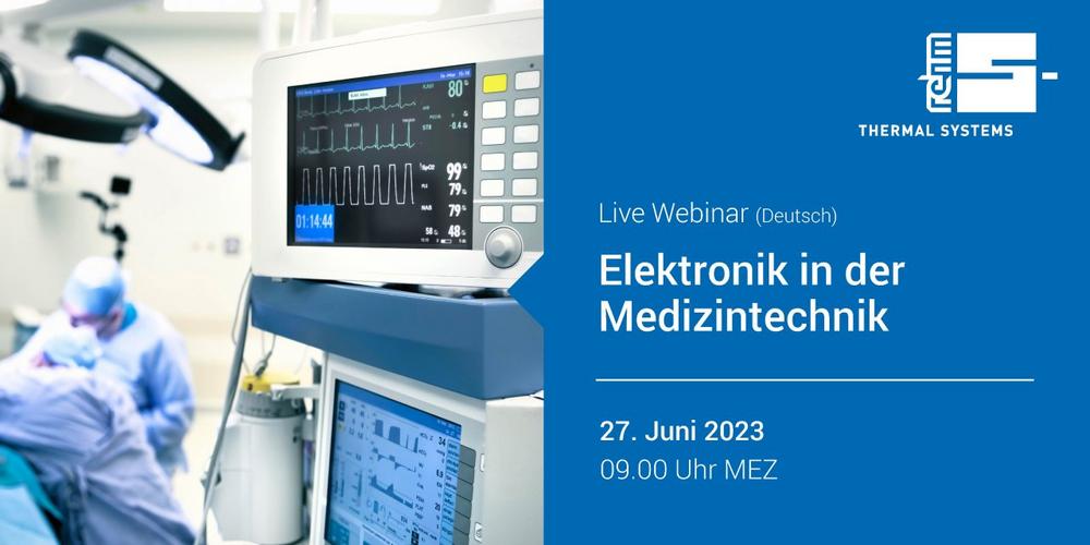 Rehm LIVE WEBINAR Elektronik in der Medizintechnik (Webinar | Online)