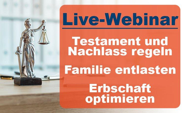 Testament und Nachlass regeln – Familie entlasten – Erbschaft optimieren (Webinar | Online)