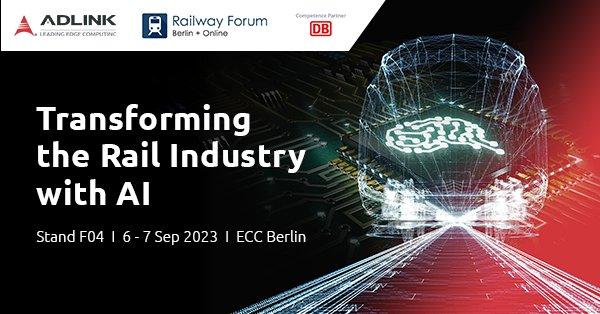 ADLINK’s First Venture at Railway Forum 2023 – Transforming the Rail Industry with AI (Konferenz | Berlin)