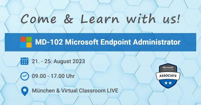 Jetzt MD-102 Microsoft Endpoint Administrator werden! (Schulung | München)