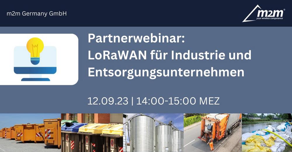 Partnerwebinar: LoRaWAN für Industrie- und Entsorgungsunternehmen (Webinar | Online)