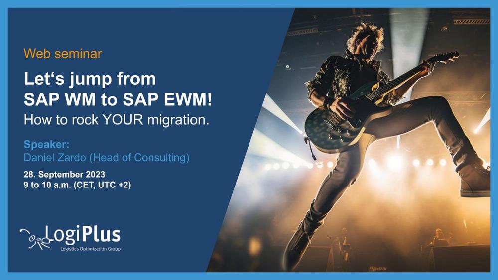 Let’s jump from SAP WM to SAP EWM! Wie Sie IHRE Migration rocken. (Webinar | Online)