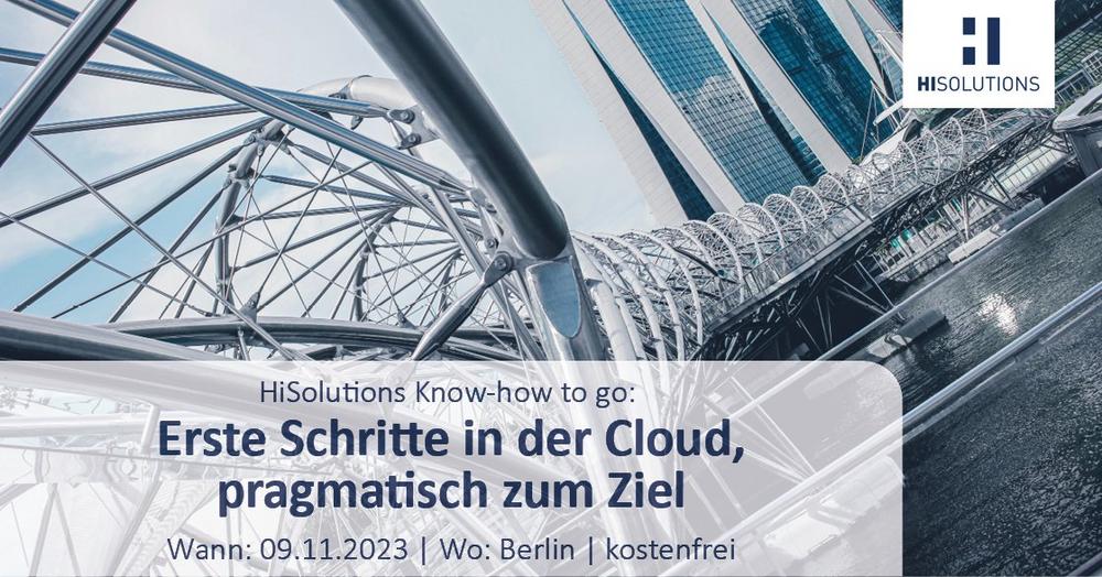 HiSolutions Know-how to go: Erste Schritte in der Cloud, pragmatisch zum Ziel (Vortrag | Berlin)