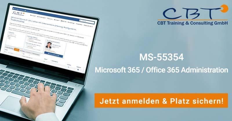 MS-55354 Microsoft 365 / Office 365 Administration (Planung, Konfiguration, Troubleshooting) (Seminar | Online)