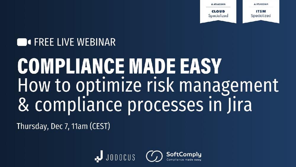 Compliance made easy – How to optimize risk management & compliance processes in Jira (Webinar | Online)