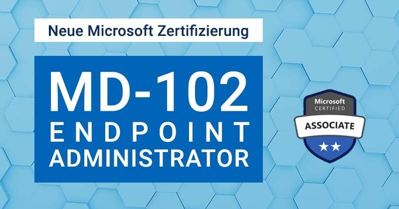 Jetzt Platz sichern: MD-102 Microsoft Endpoint Administrator (Schulung | München)