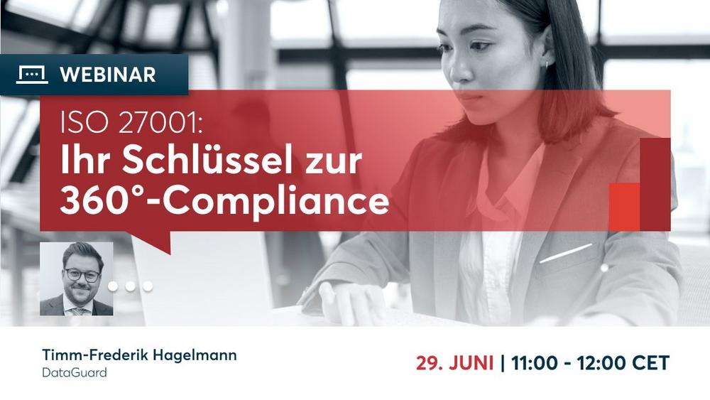 ISO 27001: Ihr Schlüssel zur 360°-Compliance (Webinar | Online)