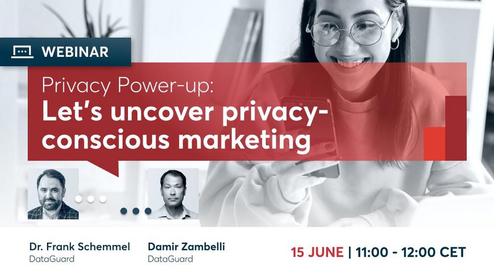 Privacy Power-up: let’s uncover privacy-conscious marketing (Webinar | Online)