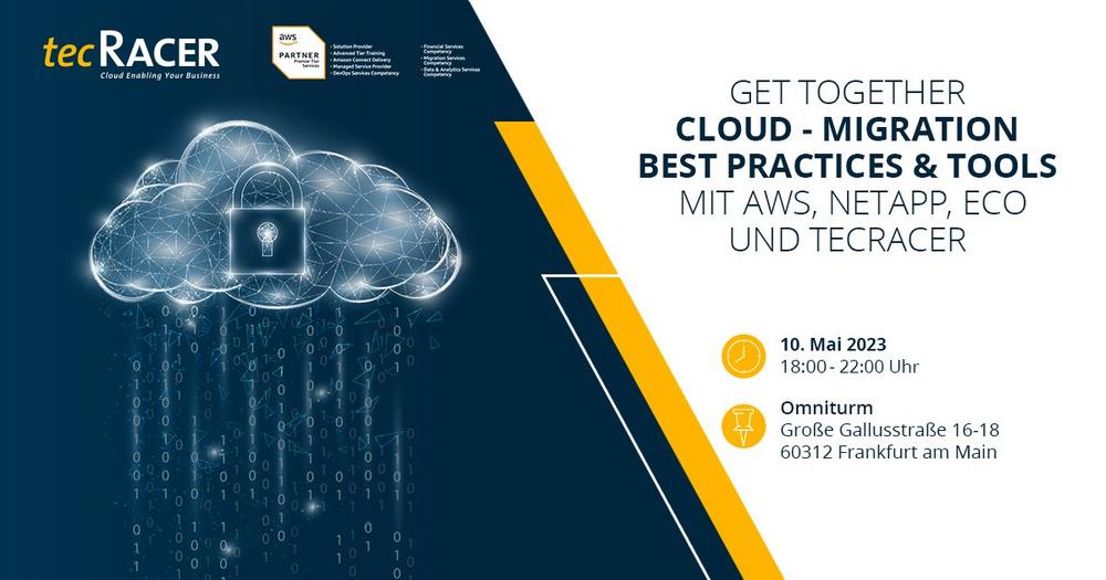 Get together: Cloud – Migration Best Practices & Tools mit AWS, NetApp, eco und tecRacer (Networking | Frankfurt am Main)