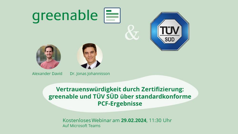Vertrauenswürdigkeit durch Verifizierung: greenable und TÜV SÜD über standardkonforme PCF-Ergebnisse (Webinar | Online)