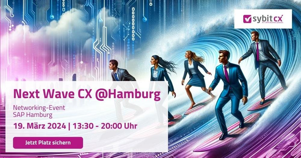 Sybit presents: Next Wave CX @Hamburg (Networking | Hamburg)