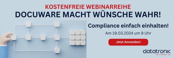Webinarreihe – DocuWare macht wünsche wahr! Folge 2: Compliance einfach einhalten! (Webinar | Online)