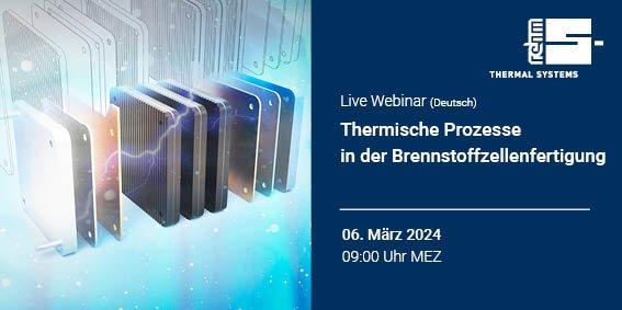 Rehm LIVE WEBINAR Thermische Prozesse in der Brennstoffzellenfertigung (Webinar | Online)