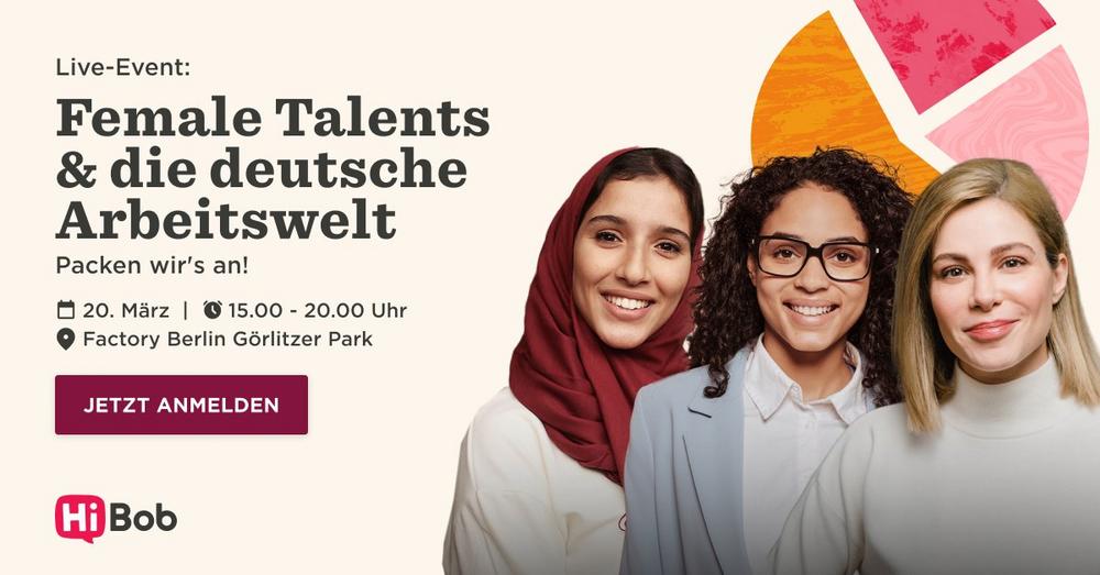 ♀️ Female Talents & die deutsche Arbeitswelt – Packen wir’s an! (Networking | Berlin)