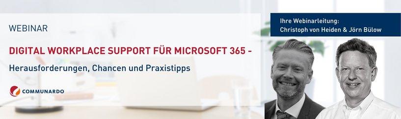 Webinar: Digital Workplace Support für Microsoft 365 – Herausforderungen, Chancen und Praxistipps (Webinar | Online)