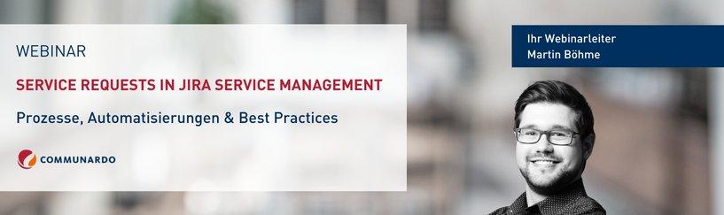 Webinar: Service Requests in Jira Service Management – Prozesse, Automatisierungen & Best Practices (Webinar | Online)