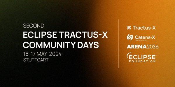 Second Eclipse Tractus-X Community Days 2024 (Networking | Stuttgart)