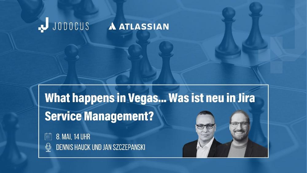 What happens in Vegas… Was ist neu in Jira Service Management? (Webinar | Online)