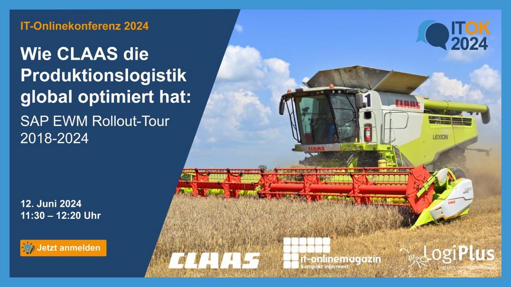 IT-Onlinekonferenz 2024: Wie CLAAS mit LogiPlus die Produktionslogistik global optimiert hat. (Vortrag | Online)