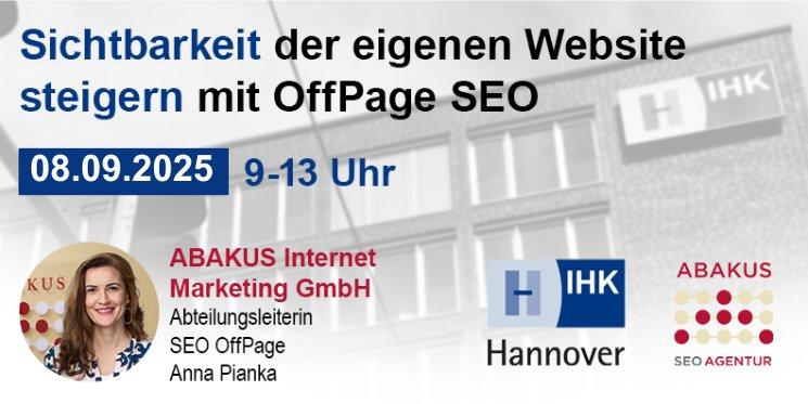 IHK Hannover Seminar am 08.09.2025 – Sichtbarkeit der eigenen Website steigern mit OffPage SEO (Seminar | Hannover)