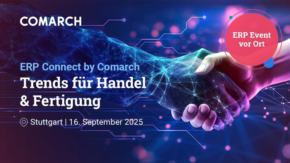 ERP Connect by Comarch: Trends für Handel und Fertigung (Konferenz | Stuttgart)