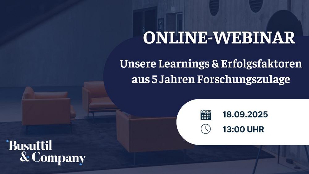 Webinar: Unsere Learnings & Erfolgsfaktoren aus 5 Jahren Forschungszulage (Webinar | Online)