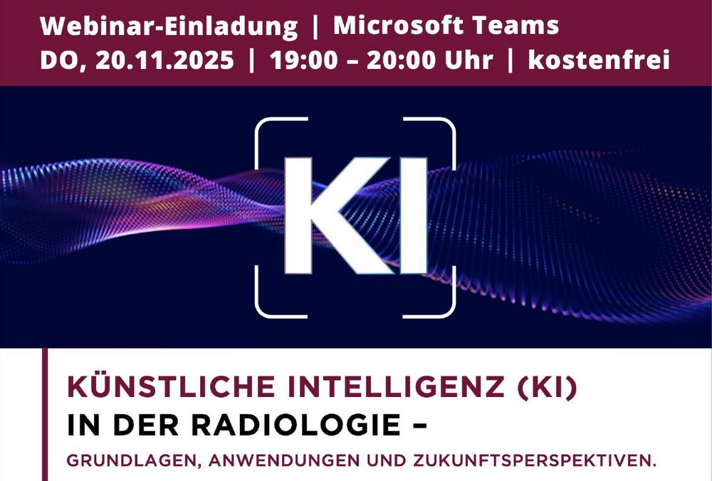 Künstliche Intelligenz (KI) in der Radiologie – Grundlagen, Anwendungen und Zukunftsperspektiven (Webinar | Online)
