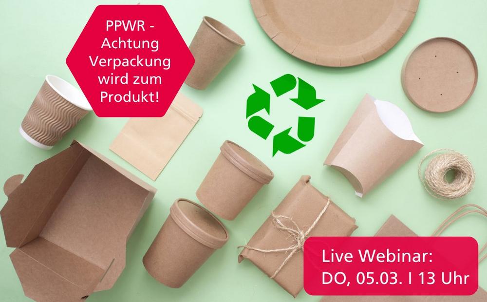PPWR – Achtung Verpackung wird zum Produkt! -Live-Webinar- (Webinar | Online)