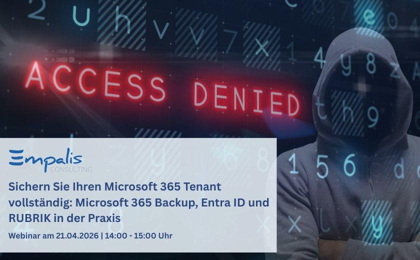 Sichern Sie Ihren Microsoft 365 Tenant vollständig: M365 Backup, Entra ID & RUBRIK  in der Praxis (Webinar | Online)