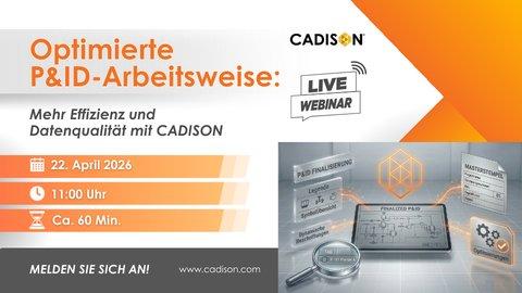 Optimierte P&ID-Arbeitsweise: Mehr Effizienz und Datenqualität mit CADISON (Webinar | Online)