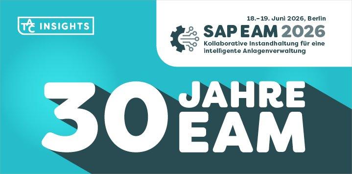30 Jahre SAP EAM – Innovation und Zukunft im Asset Management (Kongress | Berlin)
