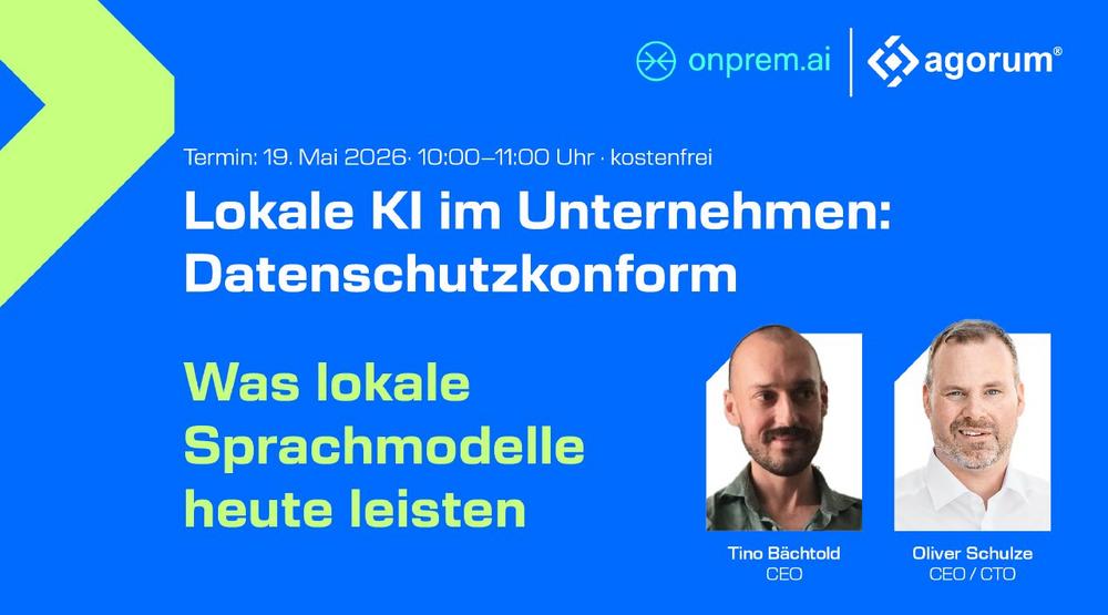 Webinar: Lokale KI im Unternehmen – Was Sprachmodelle heute leisten | agorum® und onprem.ai (Webinar | Online)
