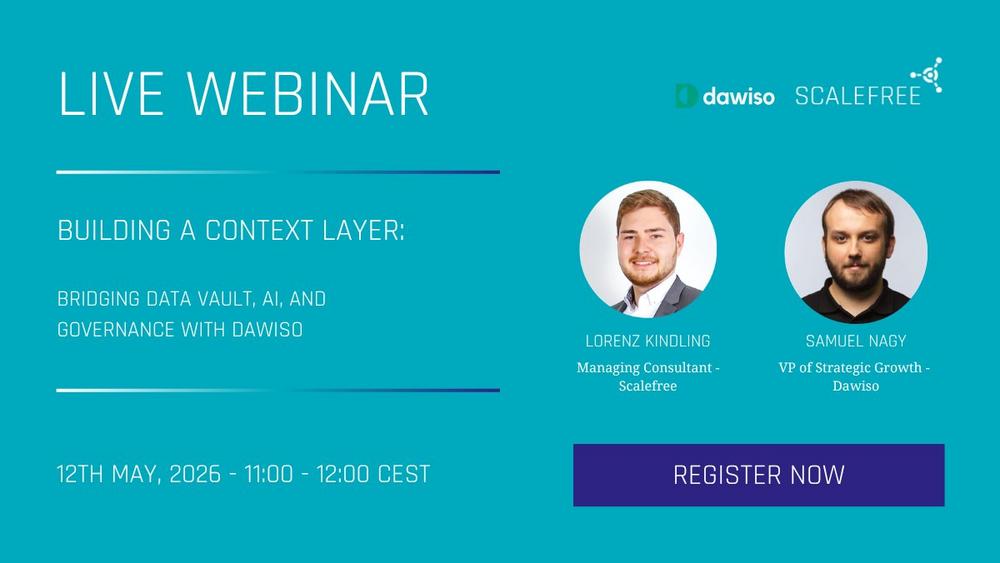 Building a Context Layer: Bridging Data Vault, AI, and Governance with Dawiso (Webinar | Online)