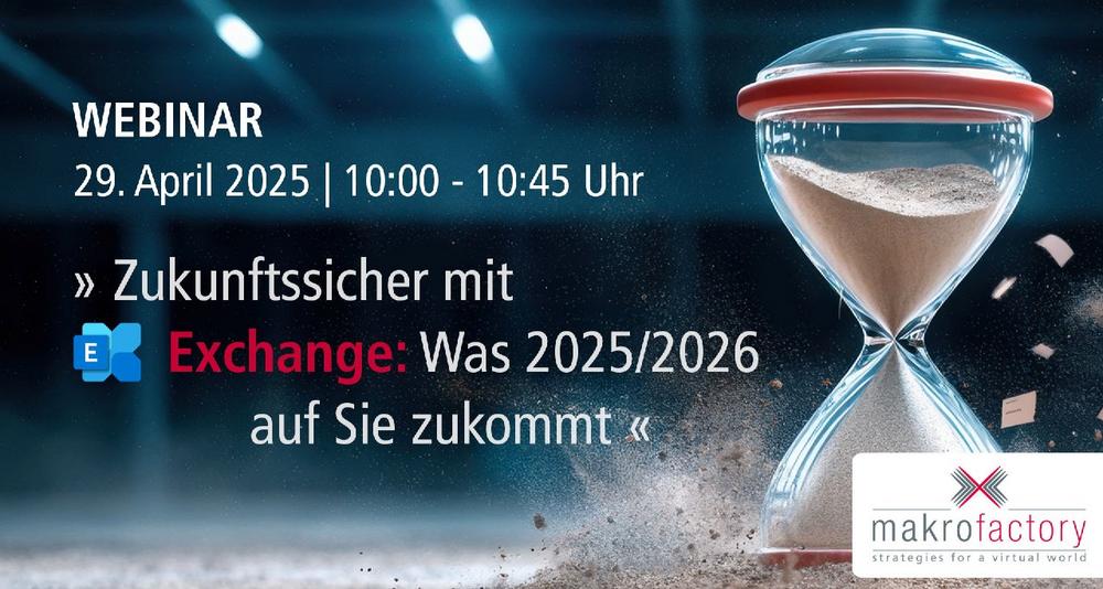 Zukunftssicher mit Exchange: Was 2025/2026 auf Sie zukommt (Webinar | Online)